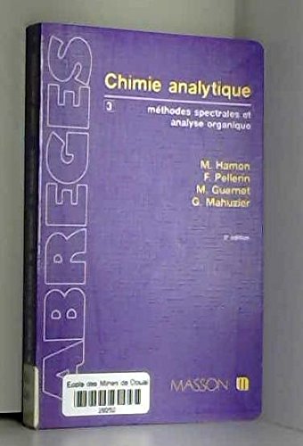 Beispielbild fr Abrg de chimie analytique Tome 3 : Mthodes spectrales et analyse organique zum Verkauf von medimops