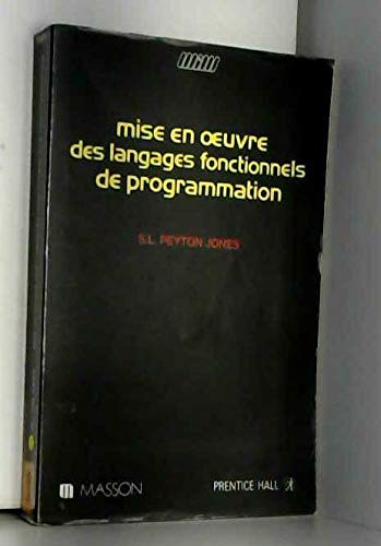 Stock image for Mise en oeuvre des langages fonctionnels de programmation for sale by La bataille des livres