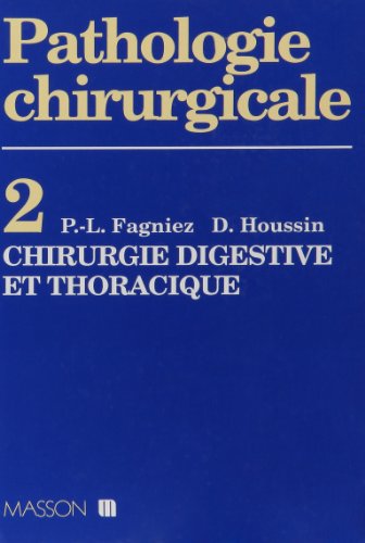 Beispielbild fr Chirurgie digestive et thoracique: T2 CHIR. DIGEST.ET THORACIQUE zum Verkauf von Ammareal