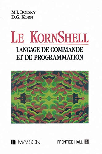 Le KornShell - Morris I. Bolsky et David G. Korn