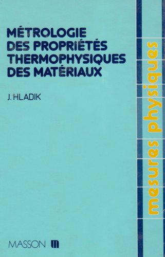 9782225821998: Metrologie des proprietes thermophysiques des materiaux (French Edition)
