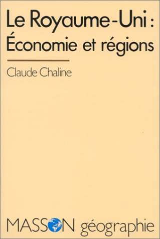 Le Royaume-Uni, économie et régions