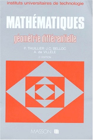 Stock image for Mathmatiques Iut : Instituts Universitaires De Technologie. Vol. 5. Gomtrie Diffrentielle for sale by RECYCLIVRE