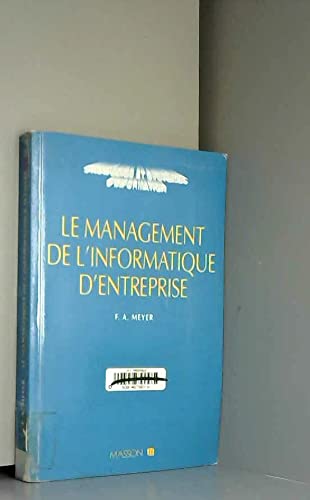 Beispielbild fr Le management de l'informatique d'entreprise zum Verkauf von Chapitre.com : livres et presse ancienne