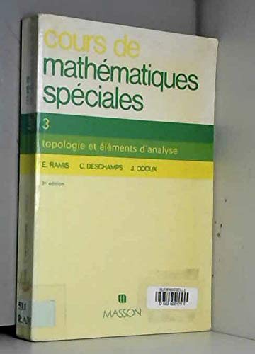 Stock image for Cours de mathmatiques spciales : Topologie et lments d'analyse for sale by Ammareal