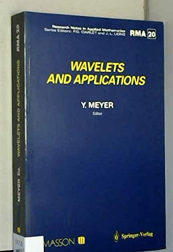 9782225825507: Wavelets and applications: Proceedings of the international conference, Marseille, France, May 1989 (Research notes in applied mathematics)