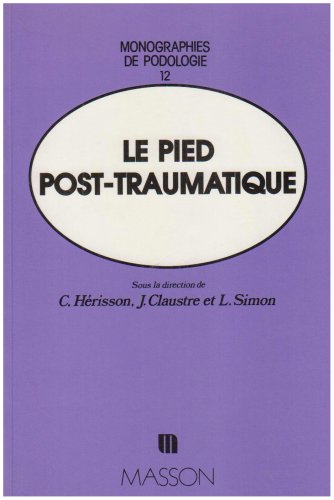 Beispielbild fr Le pied post-traumatique zum Verkauf von Ammareal