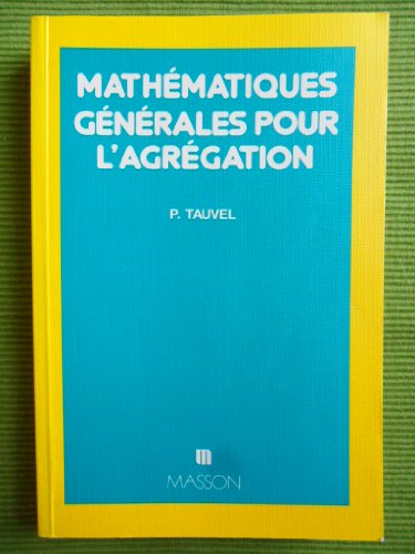 Beispielbild fr Mathmatiques gnrales pour l'agrgation zum Verkauf von Le-Livre