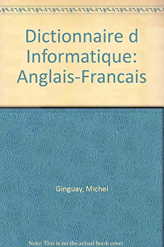 Beispielbild fr Dictionnaire d Informatique: Anglais-Francais zum Verkauf von Ammareal