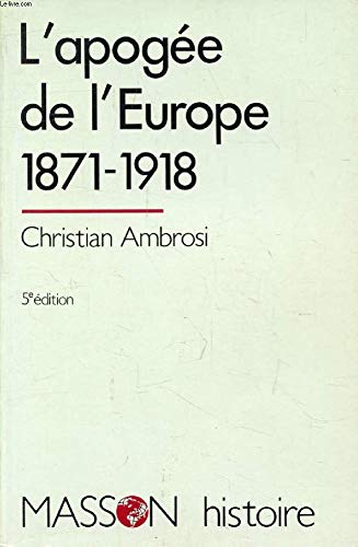 Beispielbild fr L'apogee de l'europe / 1871-1918 zum Verkauf von medimops