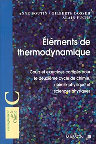 9782225830433: ELEMENTS DE THERMODYNAMIQUE. Cours et exercices corrigs pour le deuxime cycle de chimie, chimie-physique et sciences physiques