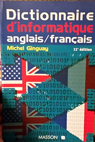 Dictionnaire D'Informatique: Anglais-Francais (9782225830488) by Ginguay, Michel
