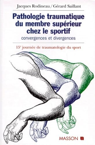 Beispielbild fr Pathologie traumatique du membre superieur chez le sportif zum Verkauf von Ammareal