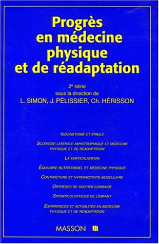 Beispielbild fr PROGRES EN MEDECINE PHYSIQUE ET DE READAPTATION - 2EME SERIE zum Verkauf von Ammareal