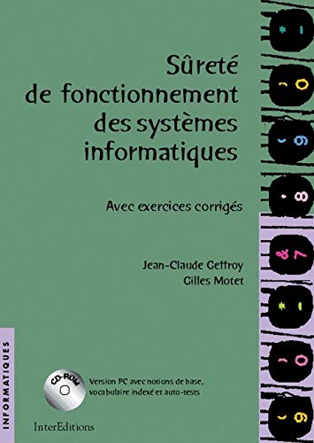 Imagen de archivo de SURETE DE FONCTIONNEMENT DES SYSTEMES INFORMATIQUES. Avec exercices corrigs, Avec CD-ROM a la venta por Ammareal