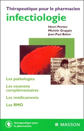 Beispielbild fr Infectiologie. Les pathologies. Les examens complementaires. Les medicaments. Les RMO zum Verkauf von medimops