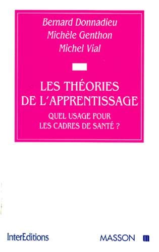 Beispielbild fr Les thories de l'apprentissage. Quel usage pour les cadres de sant ?: POD zum Verkauf von LeLivreVert