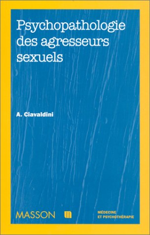 Beispielbild fr Psychopathologie des agresseurs sexuels zum Verkauf von Librairie L'Aubaine