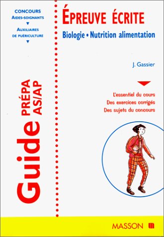 Beispielbild fr GUIDE PREPA AS/AP EPREUVE ECRITE.: Biologie, Nutrition alimentation, 5me dition zum Verkauf von Ammareal