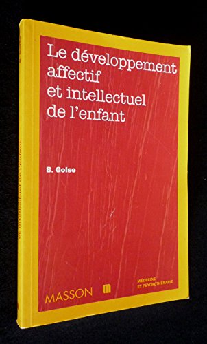 9782225836657: Le Developpement Affectif Et Intellectuel De L'Enfant. 3eme Edition