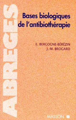 Stock image for Bases biologiques de l'antibiothrapie (Abreges de Mede) for sale by medimops