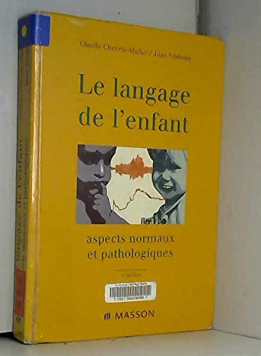 Beispielbild fr Le Langage De L'enfant : Aspects Normaux Et Pathologiques zum Verkauf von RECYCLIVRE