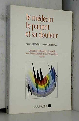 Stock image for Le mdecin, le patient et sa douleur for sale by LibrairieLaLettre2