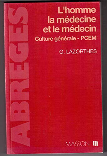 Imagen de archivo de L'homme, la mdecine et le mdecin : Culture gnrale, PCEM a la venta por Ammareal