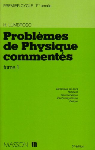 Imagen de archivo de Problmes De Physique Comments. Vol. 1. Deug 1re Anne a la venta por RECYCLIVRE