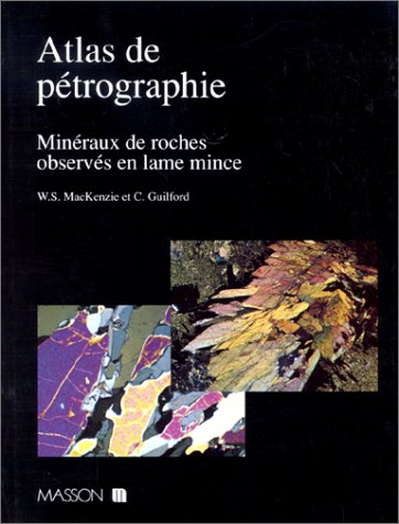 9782225839955: Atlas De Petrographie. Mineraux De Roches Observes En Lance Mince