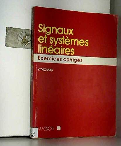 Signaux et systÃ¨mes linÃ©aires: Exercices corrigÃ©s (9782225841217) by [???]