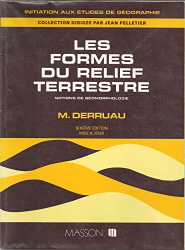 9782225841316: Les formes du relief terrestre : Notions de gomorphologie