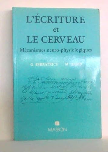 Beispielbild fr L'ECRITURE ET LE CERVEAU. Mcanismes neuro-physiologiques zum Verkauf von medimops