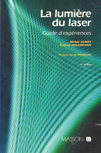 Stock image for La Lumire du laser : Guide d'expriences for sale by Ammareal