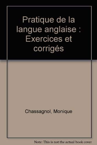 Beispielbild fr Pratique de la langue anglaise : Exercices et corrigs zum Verkauf von Ammareal