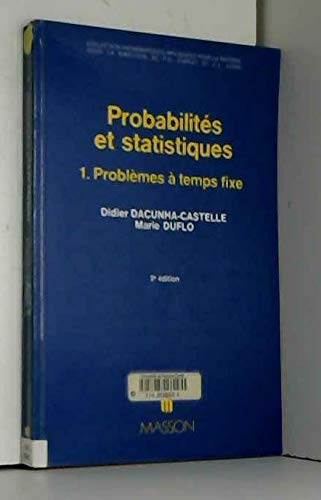 Stock image for Probabilits et statistique. Problmes  temps fixe, tome 1 for sale by medimops