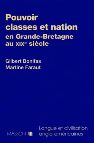 Beispielbild fr Pouvoir, classes et nations en Grande-Bretagne au XIXe sicle zum Verkauf von Ammareal