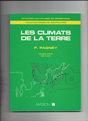 Beispielbild fr Les Climats De La Terre. 2eme Edition 1994 Pagney, Pierre zum Verkauf von Librairie Parrsia