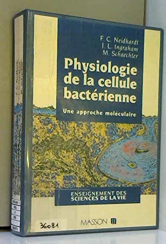 Beispielbild fr Physiologie de la cellule bactrienne : Une approche molculaire zum Verkauf von Ammareal