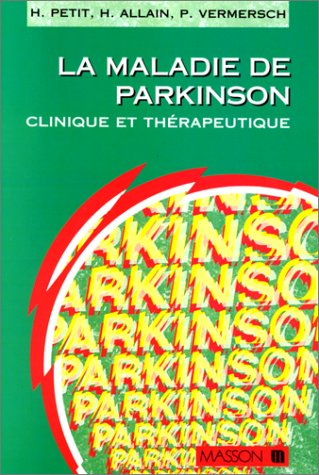 Stock image for La Maladie De Parkinson : Clinique Et Thrapeutique for sale by RECYCLIVRE