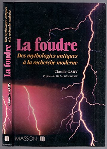 9782225845079: La foudre. des mythologies antiques a la recherche moderne - mythol antiq a la recher moder