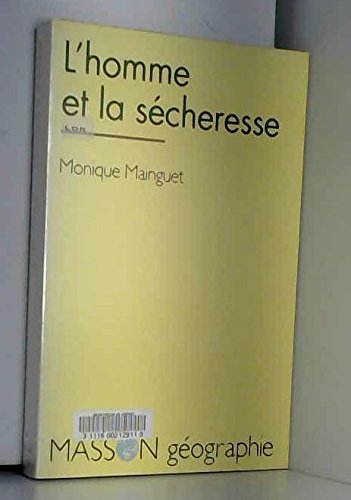 Stock image for L'homme Et La Secheresse (Collection Geographie) for sale by PsychoBabel & Skoob Books