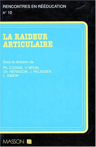 Beispielbild fr La raideur articulaire zum Verkauf von Ammareal