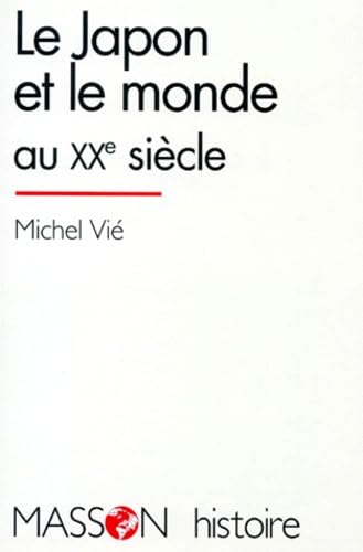 9782225848049: Le Japon et le monde au XXe sicle