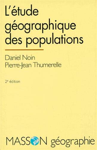 Beispielbild fr L'ETUDE GEOGRAPHIQUE DES POPULATIONS. 2me dition 1995 zum Verkauf von Ammareal