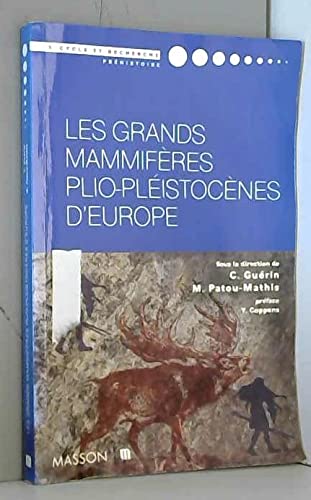 Les grands mammifÃ¨res plio-plÃ©istocÃ¨nes d'Europe (9782225849510) by [???]