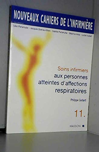 Imagen de archivo de Soins infirmiers aux personnes atteintes d'affections respiratoires a la venta por Chapitre.com : livres et presse ancienne