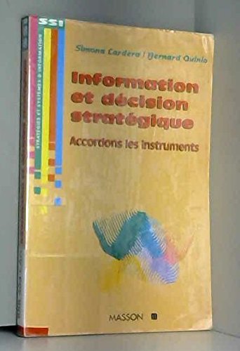 Beispielbild fr Information Et Decision Strategique. Accordons Les Instruments zum Verkauf von WorldofBooks