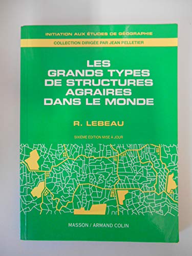 Beispielbild fr Les Grands Types De Structures Agraires Dans Le Monde zum Verkauf von RECYCLIVRE