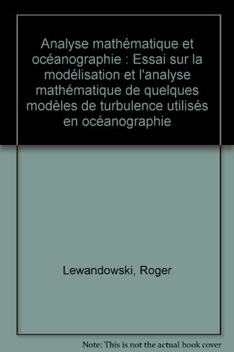 Imagen de archivo de Analyse mathmatique et ocanographie: Essai sur la modlisation et l'analyse mathmatique de quelques modles de turbulence utiliss en oc a la venta por Ammareal